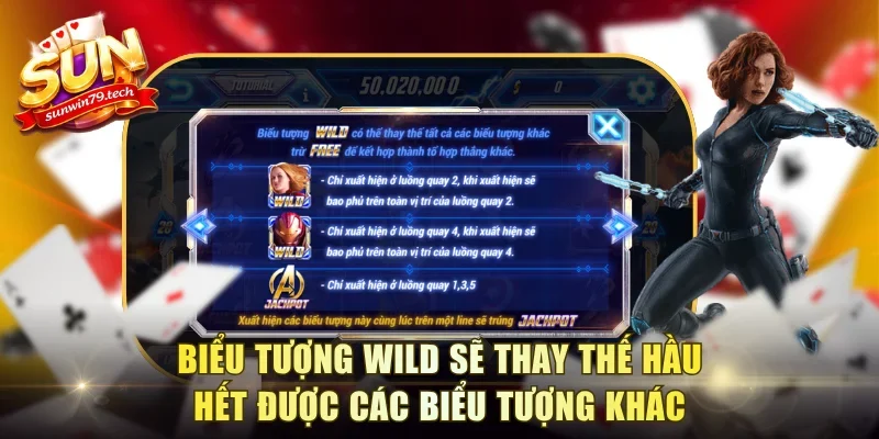 Biểu tượng Wild sẽ thay thế hầu hết được các biểu tượng khác