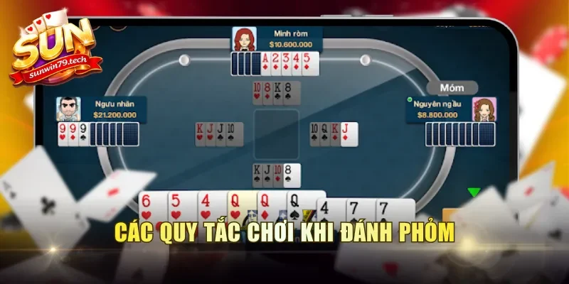 Các quy tắc chơi khi đánh Phỏm