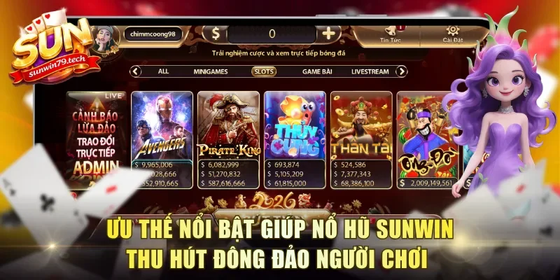 Các ưu thế nổi bật giúp nổ hũ Sunwin thu hút đông đảo người chơi 