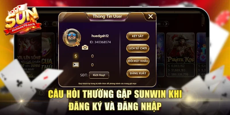 Câu hỏi thường gặp Sunwin khi đăng ký và đăng nhập