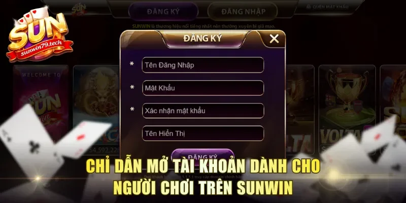 chi-dan-mo-tai-khoan-danh-cho-nguoi-choi-tren-sunwin