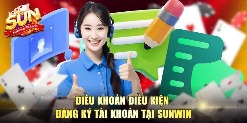 Điều khoản điều kiện đăng ký tài khoản tại Sunwin