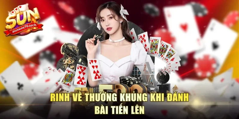 Rinh về thưởng khủng khi đánh bài tiến lên