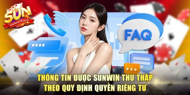 Thông tin được Sunwin thu thập theo quy định quyền riêng tư
