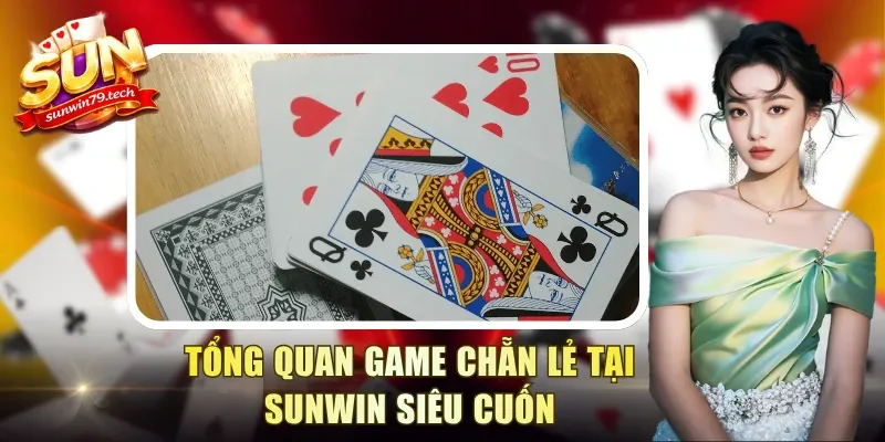 Tổng quan game chẵn lẻ tại Sunwin siêu cuốn