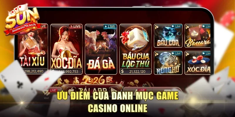 Ưu điểm của danh mục game casino online